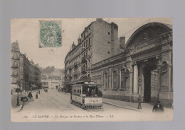 CPA - 76 - N°180 - Le Havre - La Banque De France Et La Rue Thiers - Animée (tramway) - Circulée - Unclassified