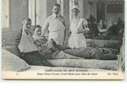 Ambulance Du Bon Marché - N°10 - Deux Frères D'Armes S'entraident Pour Faire Du Tricot - Gesundheit, Krankenhäuser