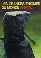 Les Grandes Enigmes Du Monde Animal Les Animaux Marins 2 - Sonstige & Ohne Zuordnung