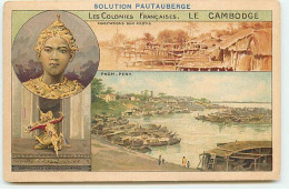 Cambodge - PNOM-PENH - Solution Pautauberge - Les Colonies Françaises - Habitations Sur Pilotis, Danseuses - Kambodscha