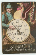 Fantaisie - Il Est Moins Cinq !... L'heure De La Victoire Va Sonner - Un Poilu Et Un Coq - Humour