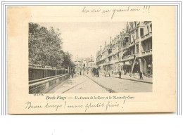 BERCK-PLAGE L'Avenue De La Gare Et La Nouvelle Gare - Berck
