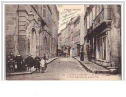 L&amp Acute Aude Illustré 583 CASTELNAUDARY La Grand'Rue Et Ecole Supèrieure De Jeunes Filles - Castelnaudary