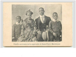 Famille Survivante De La Catastrophe De Saint-Pierre (MARTINIQUE) - Andere & Zonder Classificatie