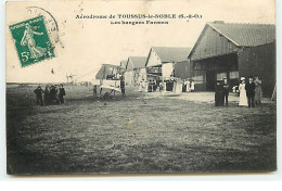 Aérodrome De TOUSSUS-LE-NOBLE - Les Hangars Farman - Vliegvelden