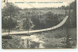 Guadeloupe - LAMENTIN - Le Pont Suspendu De La Ravine Chaude - Otros & Sin Clasificación