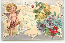 Carte Gaufrée - Birthday Greetings - Cupidon Près De Fleurs - Cumpleaños