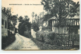 BOURNEVILLE - Route De Tocqueville - Sonstige & Ohne Zuordnung