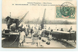 Côte-d'Ivoire - GRAND-BASSAM - Le Wharf - Sur La LAgune Au Moment De L'Acajou L.S.. - Travail Du Bois - Ivoorkust