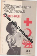 Bt Bibliothèque De Travail Pédagogie Freinet Bt N° 563 La Croix-Rouge - Unclassified