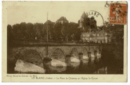 Le Blanc - Le Pont, Le Château Et L'Eglise St Cyran - Circulé 1929 - Le Blanc