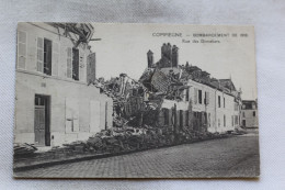 N904, Compiègne, Bombardement De 1918, Rue Des Domeliers, Oise 60 - Compiegne