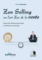 Zen Selling Ou L'Art Zen De La Vente - Autres & Non Classés