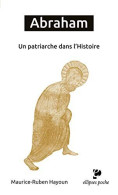 Abraham - Un Patriarche Dans L'Histoire - Autres & Non Classés