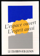 CPSM / CPM 10,5 X 15  Haute-Loire LE CHAMBON-SUR-LIGNON Alt. 1000 M  "L'espace Ouvert, L'esprit Aussi" - Le Chambon-sur-Lignon