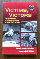 Victims, Victors, From Nazi Occupation To The Conquest Of Germany As Seen By A Red Army Soldier , WWII - Oorlog 1939-45