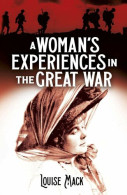 A Woman's Experiences In The Great War (English Edition) - Autres & Non Classés