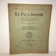 Lorraine Revue Régionale LE PAYS LORRAIN N 4 De Avril 1932 SADOUL - Non Classés