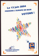 LE 13 JUIN 004 PRENONS L EUROPE EN MAIN VOTONS - Sin Clasificación