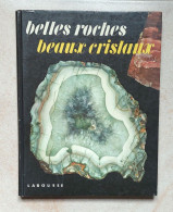 Belles Roches Et Beaux Cristaux Larousse 1956 - Minéraux