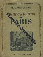 Quarante Ans De Paris 1857-1897 - Sonstige & Ohne Zuordnung