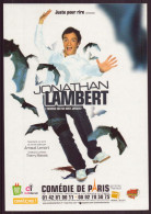 JONATHAN LAMBERT L HOMME QUI NE DORT JAMAIS COMEDIE DE PARIS - Entertainers