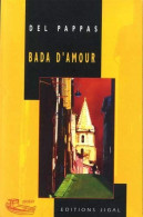 Bada D'amour - Andere & Zonder Classificatie