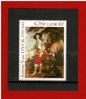 1999 - N° 3289 - NEUF** - 400è Anniversaire De La Naissance Du Peintre Flamand ANTON VAN DYCK -   COTE Y & T : 4.00 € - Unused Stamps