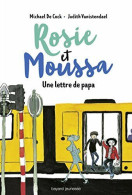 Rosie Et Moussa Tome 02: Une Lettre De Papa - Sonstige & Ohne Zuordnung