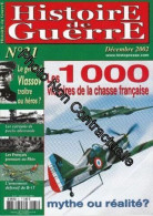 Histoire De Guerre N° 31 Décembre 2002 - Les 1000 Victoires De La Chasse Française / Le Général Vlassov Traître Ou Héros - Sonstige & Ohne Zuordnung