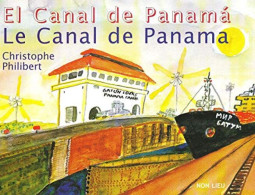 Le Canal De Panama : L'autre Rêve De Ferdinand De Lesseps édition Français-espagnol-anglais-allemand - Sonstige & Ohne Zuordnung