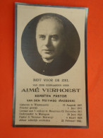 Priester - Pastoor Aimé Verhoest  Geboren Te Waarmaarde 1887  Overleden Te S. Teresiae ( Heirweg ) 1941   (2scans) - Religion & Esotericism