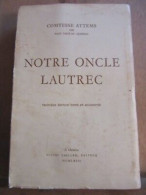 Comtesse Attems Notre Oncle Lautrec Pierre Cailler - Autres & Non Classés