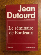Le Séminaire De Bordeaux Flammarion - Autres & Non Classés