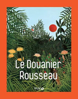 Le Douanier Rousseau - Autres & Non Classés