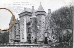 15 Cantal ANTEROCHE Près MURAT Le Chateau - Sonstige & Ohne Zuordnung