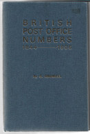 (LIV)  BRITISH POST OFFICE NUMBERS 1844 – 1906 – G BRUMELL – 1971 - Annullamenti