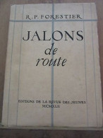 R P Forestier Jalons De Route Editions De La Revue Des Jeunes - Unclassified