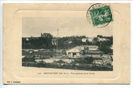 CPA Voyagé 1913 * MONTGUYON Vue Générale Côté Nord - Tampon P.E. Benuraud Boresse & Martron * Editeur J. Barboteau - Autres & Non Classés