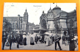 KÖLN  -  Hauptbahnhof   -  1909 - Köln