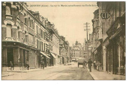 02.ST QUENTIN.LA RUE ST MARTIN ACTUELLEMENT RUE EMILE ZOLA - Saint Quentin