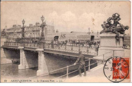 02.SAINT-QUENTIN.LE NOUVEAU PONT - Saint Quentin