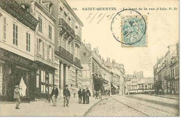 02.SAINT QUENTIN.LE HAUT DE LA RUE D'ISLE - Saint Quentin