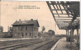 02.GUISE.LES RUINES DE LA GARE.GUERRE MONDIALE 1914-18. - Guise