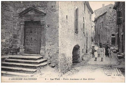 07 . N° 45657 . Le Teil. Porte Ancienne Et Rue Kléber - Le Teil