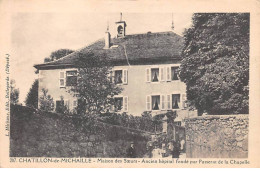 01 - CHATILLON DE MICHAILLE - SAN43100 - Maison Des SOeurs - Ancien Hôpital Fondé Par Passerat De La Chapelle - Non Classés
