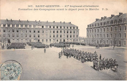 02 - SAINT QUENTIN - SAN40973 - 87e Régiment D'Infanterie - Formation Des Compagnies Avant Le Départ Pour La Marche - Saint Quentin