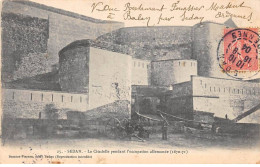 08 - SEDAN - SAN48634 - La Citadelle Pendant L'occupation Allemande (1870-71) - Sedan