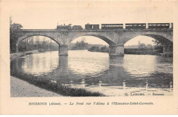 02 - SOISSONS - SAN45805 - Le Pont Sur L'Aisne à Villeneuve Saint Germain - Train - Soissons