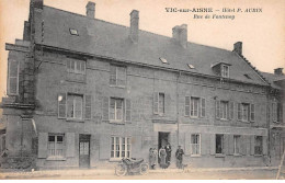 02 - VIC SUR AISNE - SAN65136 - Hôtel P. Aubin - Rue De Fontenoy - Vic Sur Aisne